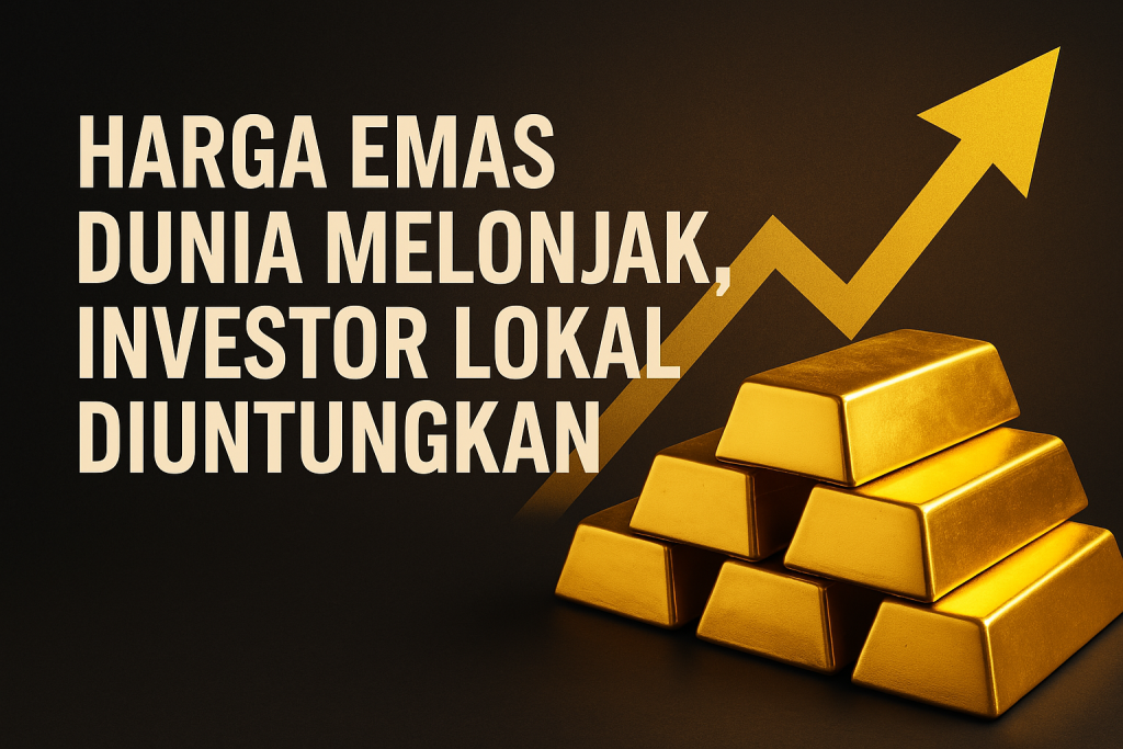 KENAIKAN HARGA EMAS
