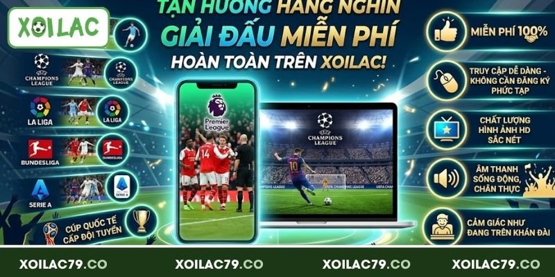 Trực Tiếp Bóng Đá - Thưởng Thức Các Giải Đấu Cùng Xoilac 2 Các giải bóng được web phát sóng free
